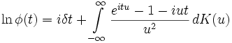 \ln \phi(t) = i\delta t + \int\limits_{-\infty}^{\infty} \frac{e^{it u} - 1 - i u t}{u^2} \, dK(u) 
