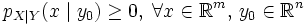 p_{X\mid Y}(x\mid y_0) \ge 0,\; \forall x \in \mathbb{R}^m,\, y_0\in \mathbb{R}^n