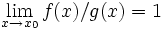 \lim_<x\to x_0>f(x)/g(x) = 1″ width=»» height=»» />; иногда же — равенство по порядку (слабую эквивалентность), когда одновременно <img decoding=