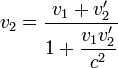 v_2=\frac{v_1+v'_2}{1+\dfrac{v_1v'_2}{c^2}}