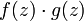 f(z)\cdot g(z)