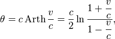 \theta=c\,\mathrm{Arth}\,\frac{v}{c}=\frac{c}{2}\ln\frac{1+\dfrac{v}{c}}{1-\dfrac{v}{c}},