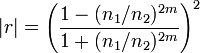 |r|=\left(\frac{1-(n_1/n_2)^{2m}}{1+(n_1/n_2)^{2m}}\right)^2