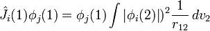 \hat J_i(1)\phi_j(1)=\phi_j(1) \int {\left | \phi_i(2) \right | )^2 \frac{1}{r_{12}}}\,dv_2