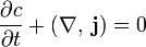 \frac{\partial c}{\partial t}+(\nabla,\;\mathbf j)=0