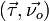(\vec{\tau},\vec{\nu _o})