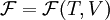 \,\!\mathcal F= \mathcal F(T,V)