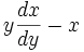 y\frac{dx}{dy}-x