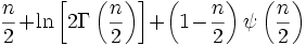 \frac{n}{2}\!+\!\ln\left[2\Gamma\left({n \over 2}\right)\right]\!+\!\left(1\!-\!\frac{n}{2}\right)\psi\left(\frac{n}{2}\right)