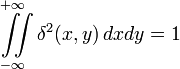 \iint\limits_{-\infty}^{+\infty}\delta^{2}(x,y)\,dxdy=1