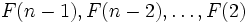 F(n-1),F(n-2),\ldots,F(2)