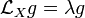 \mathcal{L}_X g = \lambda g