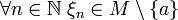 \forall n\in \N\; \xi_n \in M \setminus \{a\}
