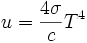 u=\frac{4\sigma}{c}T^4