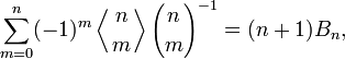 \sum_{m=0}^n (-1)^m \left\langle{n\atop m}\right\rangle {n\choose m}^{-1} = (n+1)B_n,