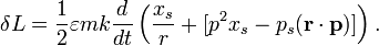 \delta L=\frac{1}{2}\varepsilon mk\frac{d}{dt}\left(\frac{x_s}{r}+[p^2x_s-p_s(\mathbf{r}\cdot\mathbf{p})]\right).