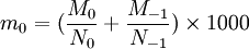m_0 = (\frac{M_0}{N_0} + \frac{M_{-1}}{N_{-1}} )\times 1000