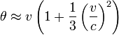 \theta\approx v\left(1+\frac{1}{3}\left(\frac{v}{c}\right)^2\right)