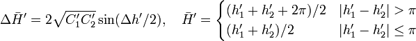 \Delta \bar{H}' = 2 \sqrt{C_1' C_2'} \sin (\Delta h'/2), \quad \bar{H}'=\begin{cases}(h_1'+h_2'+2\pi)/2 &amp;amp; \left| h_1'-h_2' \right| &amp;gt; \pi \\ (h_1'+h_2')/2 &amp;amp; \left| h_1'-h_2' \right| \leq \pi \end{cases}