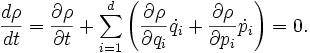 \frac{d\rho}{dt}=\frac{\partial\rho}{\partial t}+\sum_{i=1}^d\left(\frac{\partial\rho}{\partial q_i}\dot{q}_i+\frac{\partial\rho}{\partial p_i}\dot{p}_i\right)=0.