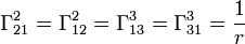 ~\Gamma^2_{21}=\Gamma^2_{12}=\Gamma^3_{13}=\Gamma^3_{31}=\frac{1}{r}