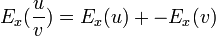 E_x(\frac{u}{v})=E_x(u)+-E_x(v)