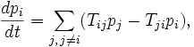 \frac{d p_i}{d t} = \sum_{j, \, j \neq i} (T_{ij}p_j - T_{ji}p_i),