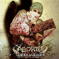 Обложка альбома «Goremageddon: The Saw and the Carnage Done» (Aborted, 2003)