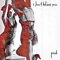Обложка сингла «I Don’t Believe You» (Pink, 2009)