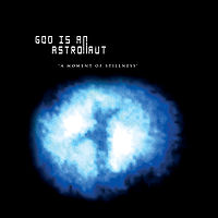 Обложка альбома «A Moment of Stillness» (God is an Astronaut, 2006)