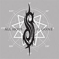 Обложка сингла «All Hope Is Gone» (Slipknot, (2008))