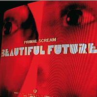 Обложка альбома «Beautiful Future» (Primal Scream, 2008)