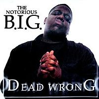 Обложка сингла «Dead Wrong» (The Notorious B.I.G., 2000)