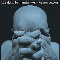 Обложка альбома «We Are Not Alone» (группы Breaking Benjamin, 2004)