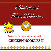 Обложка альбома «Chicken Noodle II» (Buckethead, 2007)