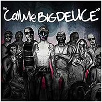 Обложка альбома «Call Me Big Deuce» (Deuce, 2011)