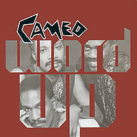 Обложка сингла «Word Up!» (Cameo, (1986))