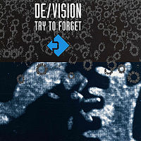 Обложка сингла «Try to Forget» (De/Vision, 1993)