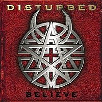 Обложка альбома «Believe» (Disturbed, 2002)