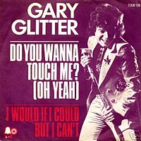 Обложка сингла «Do You Wanna Touch Me? (Oh Yeah)» (Gary Glitter, 1973)