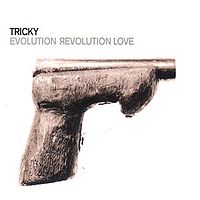 Обложка сингла «Evolution Revolution Love» (Tricky, 2001)