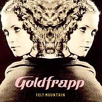 Обложка альбома «Felt Mountain» (Goldfrapp, 2000)