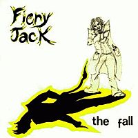 Обложка сингла «Fiery Jack» (The Fall, 1980)