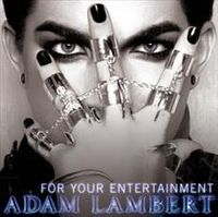 Обложка сингла «For Your Entertainment» (Адам Ламберт, 2009)