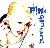 Обложка сингла «God Is a DJ» (Pink, 2004)