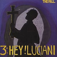Обложка сингла «Hey! Luciani» (The Fall, 1986)