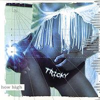 Обложка сингла «How High» (Tricky, 2003)