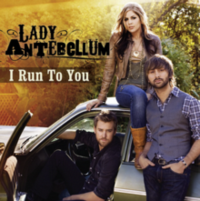 Обложка сингла «I Run to You» (Lady Antebellum, 2009)