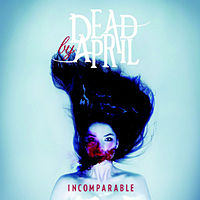 Обложка альбома «Incomparable» (Dead by April, 2011)