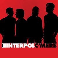 Обложка сингла «C’mere» (Interpol, 2005)